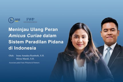 Meninjau Ulang Peran Amicus Curiae dalam Sistem Peradilan Pidana di Indonesia